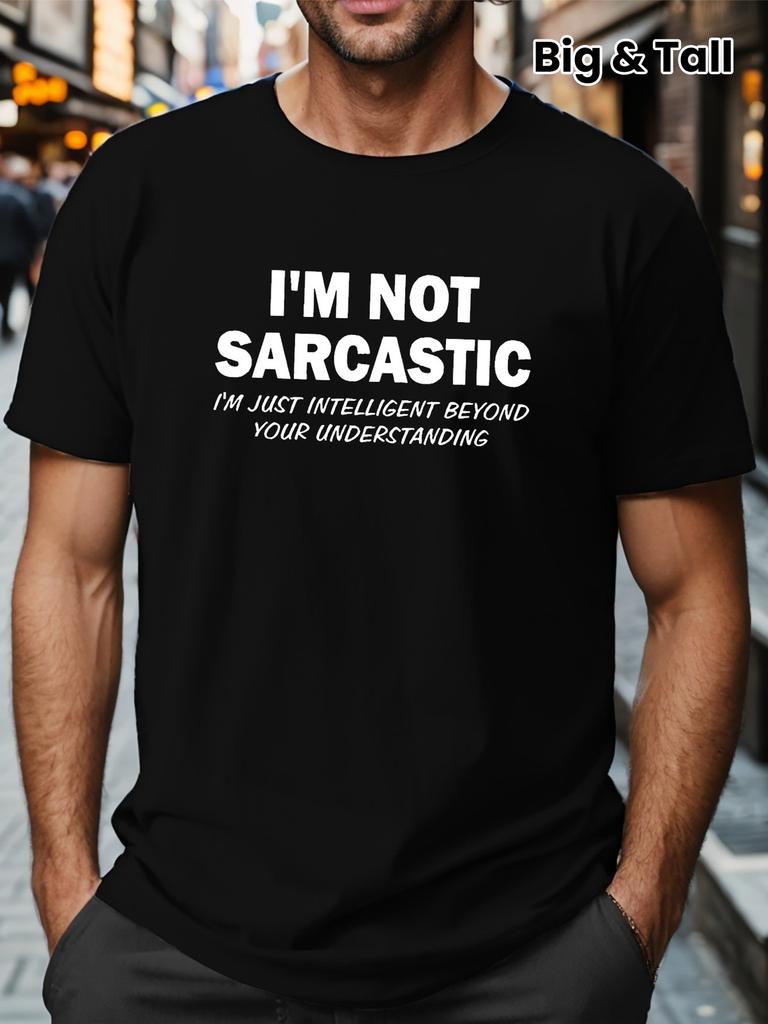 Plus Size Men's "I'm Not Sarcastic" Graphic Print T-shirt For Summer, Trendy Casual Short Sleeve Tees For Males