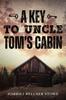 Книга A Key To Uncle Tom's Cabin