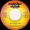 7inch Record DANNY ENGLISH - Who Fool Dem NONE World Beat Musi 2004 Jamaica Reggae, Ska & Dub Used