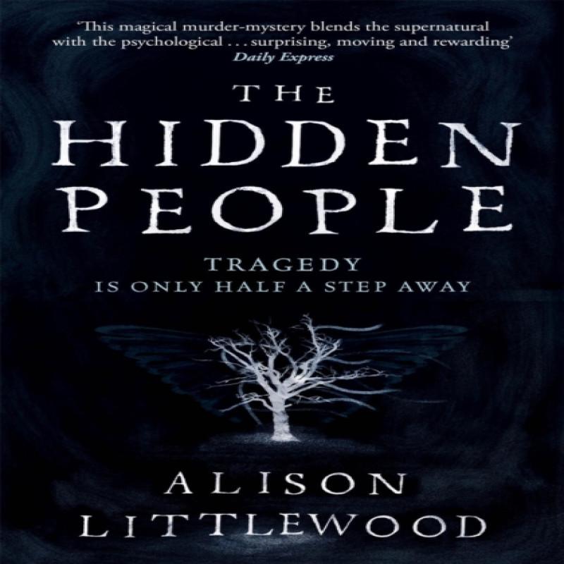 The Hidden People by Alison Littlewood Paperback Book 9781786480774