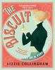 The The Biscuit : The History of a Very British Indulgence Book