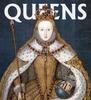 Книга Queens : Women Who Ruled, from Ancient Egypt To Buckingham Palace