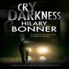 Cry Darkness by Hilary Bonner Hardback Book 9780727890511