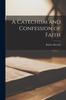 The A Catechism and Confession of Faith Book