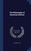 Книга The Philosophy of American History