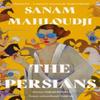 The Persians by Sanam Mahloudji Hardback Book 9780008589042