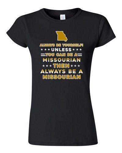 Junior Always Be Yourself Unless You Can Be An Missourian Map DT T-Shirt Tee Unisex T-Shirt