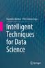 Книга Intelligent Techniques for Data Science