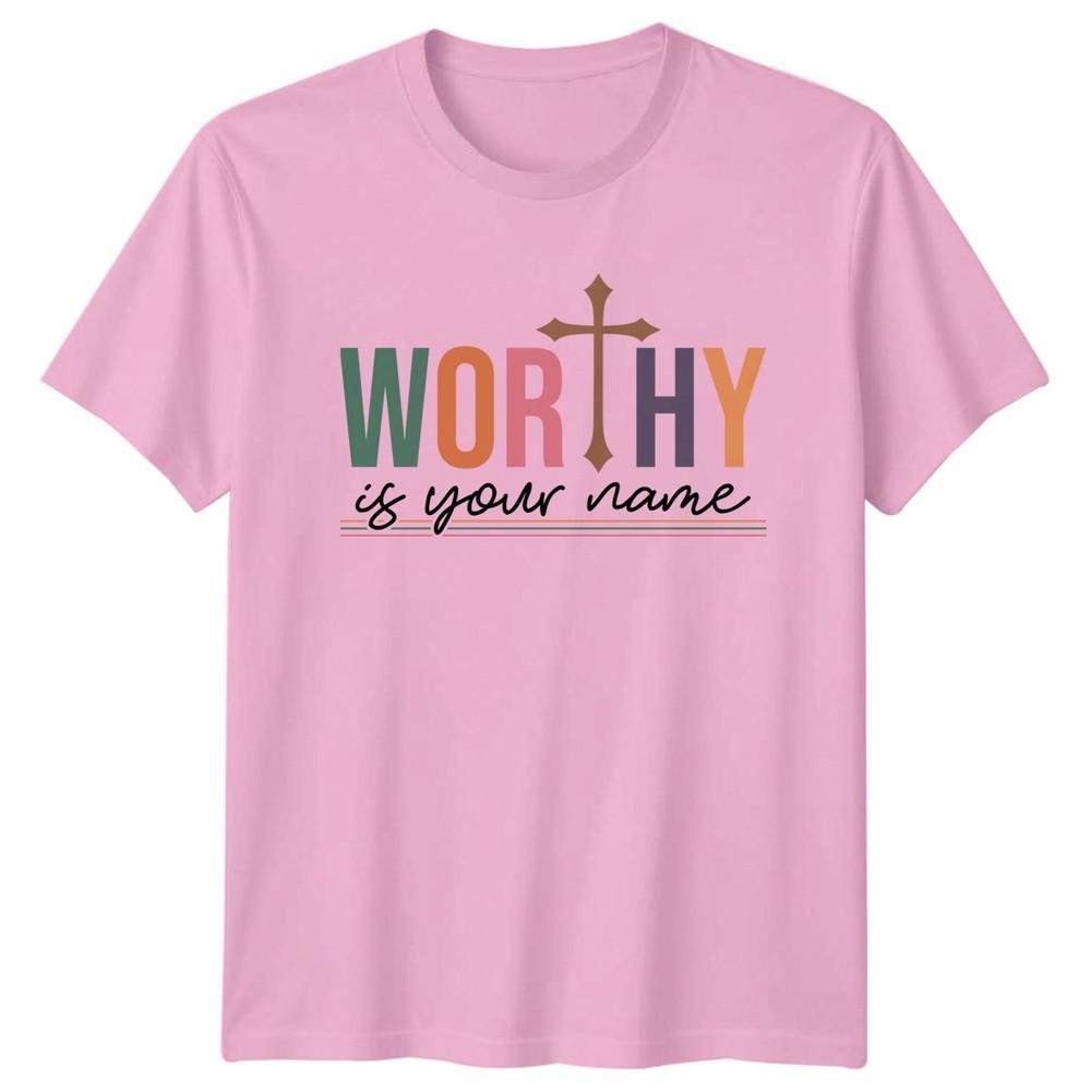 Worthy Is Your Name Unisexs TShirt Worship Faith Christian