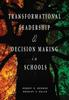 The Transformational Leadership & Decision Making In Schools Book