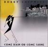 CD BOBBY CALDWELL - Come Rain Or Come Shine POCP7355 Sin-Drome Recor 1999 Japan Jazz Used