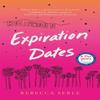 Expiration Dates by Rebecca Serle Hardback Book 9781529419511