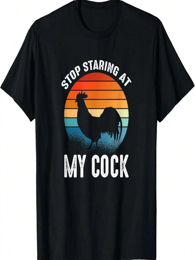 Funny Chicken Rooster Stop Staring At My T-Shirt