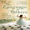 The Language of Others by Clare Morrall Paperback Book 9780340896679