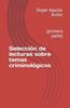 The Seleccion De Lecturas Sobre Temas Criminologicos : (primera Parte) Book