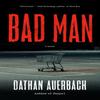 Bad Man by Dathan Auerbach Paperback Book 9780525435266