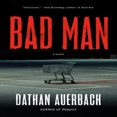 Плохой человек Дэтана Ауэрбаха Книга в мягкой обложке 9780525435266