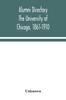 Книга Alumni Directory. The University of Chicago, 1861-1910