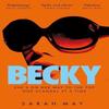 Becky by Sarah May Paperback Book 9781529066937