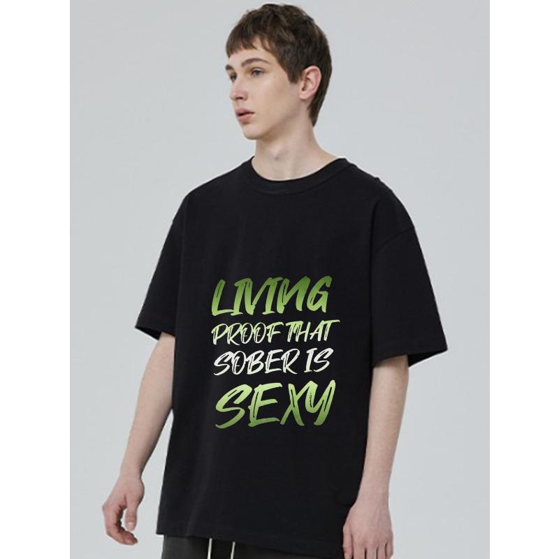 Black T Shirt with Living Proof That Sober Is Sexy Print for Casual Wear and Everyday Style