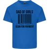 Dad of Girls Scan For PayUnisext Fathers Day Unisexs Light Cotton TShirt