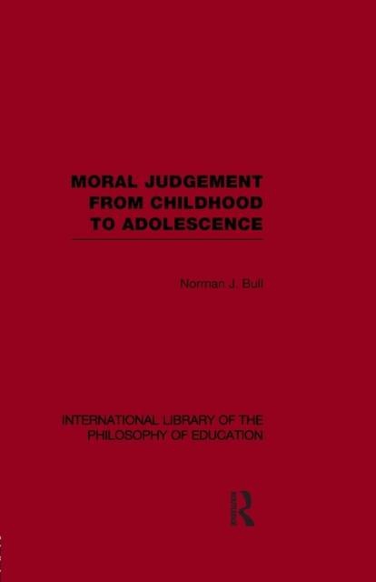 Книга Moral Judgement from Childhood To Adolescence (International Library of the Philosophy of Education Volume 5)