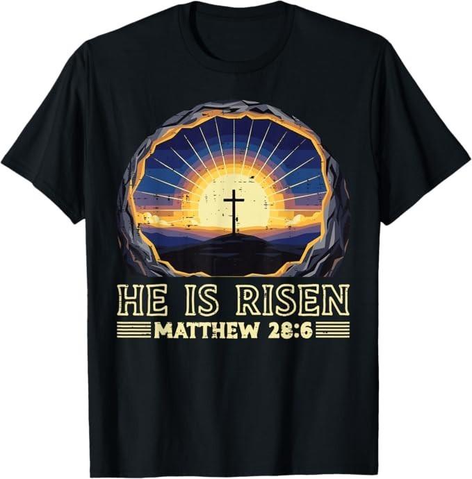 Easter He is Risen Cross Matthew 28 6 Jesus Men Women Kids T-Shirt