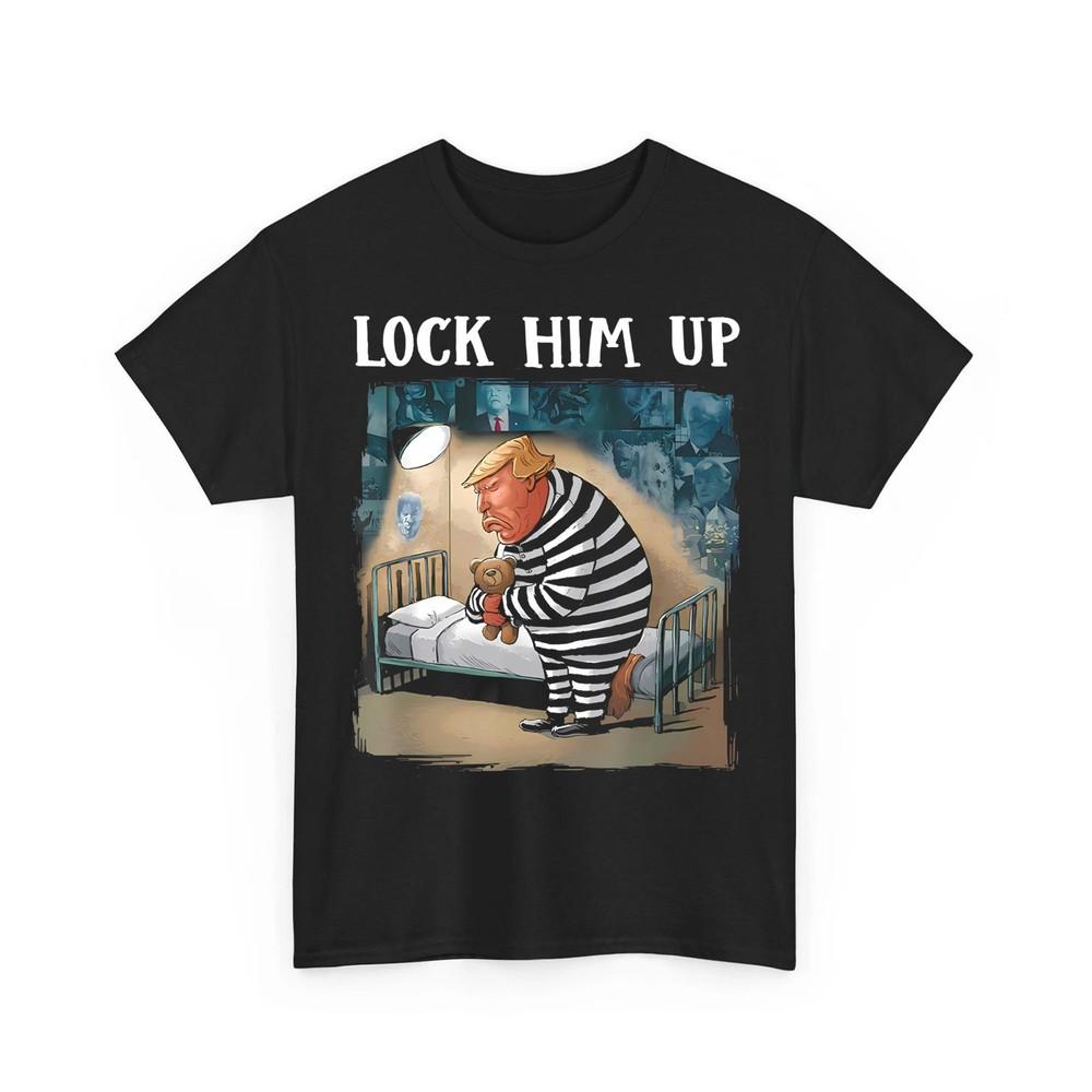 Lock Him Up Shirt AntiTrump Tee Funny Jail Trump For Prison Unisex TShirt Unisex T-Shirt