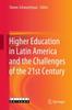Книга Higher Education In Latin America and the Challenges of the 21st Century