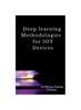 Книга Deep Learning Methodologies for IOT Devices