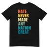 Ненависть Никогда Не Делала Никакую Нацию Великой Анти-Трамп Футболка Выборов 2020