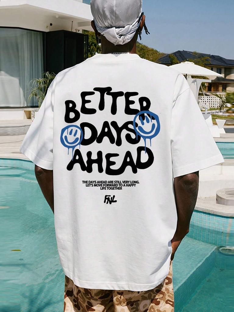 Футболка мужская с надписью Better Days Ahead Letter Graphic, повседневная футболка большого размера с круглым вырезом, модная хлопковая футболка, летняя свободная футболка