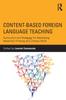 The Content-Based Foreign Language Teaching : Curriculum and Pedagogy for Developing Advanced Thinking and Literacy Skills Book