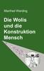 The Die Wolis Und Die Konstruktion Mensch Book
