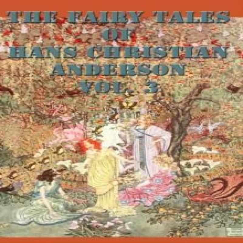 The Fairy Tales of Hans Christian Anderson Vol. 3 by Hans... 9781515420590