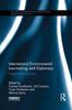 The International Environmental Law-making and Diplomacy : Insights and Overviews Book