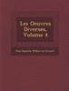 Книга Les Oeuvres Diverses, Volume 4