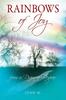 The Rainbows of Joy : from a Diary of Despair Book
