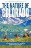 Книга The Nature of Colorado : An Introduction To Familiar Plants, Animals and Outstanding Natural Attractions