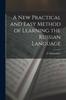 Книга A New Practical and Easy Method of Learning the Russian Language