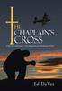Книга The Chaplain's Cross : Crisis In Conscience-An Inspirational Historical Novel