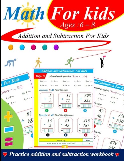 The Addition and Subtraction for Kids : 100 Practice Pages with Answer Key Book
