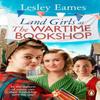 Land Girls At the Wartime Bookshop by Lesley Eames Paperback Book 9781529177367