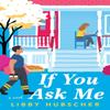 If You Ask Me by Libby Hubscher Paperback Book 9780593199442