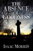 Книга The Absence of Goodness