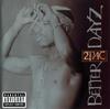 CD 2PAC  Better Dayz 0694970702 Interscope Reco 2002 US Rap  HipHopRB Б/у