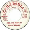 7inch Record BILLY WALKER - Yes, I've Made It/Faded Lights And  441872PROMO COLUMBIA 1960 US Country/Folk Used