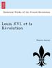 Книга Louis XVI. Et La Re Volution