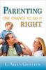 The Parenting : One Chance To Do It Right Book