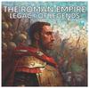 Книга The Roman Empire : Legacy of Legends